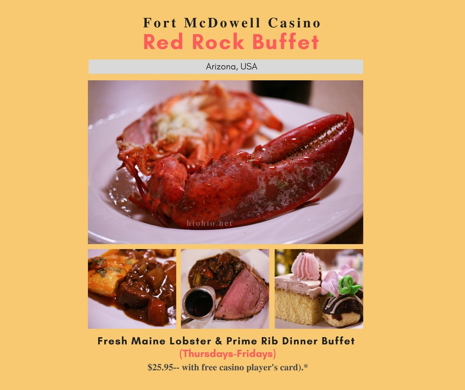 Fort McDowell Casino Arizona (Maine Lobster and Prime Rib All-you-can-eat Buffet) Red Rock Buffet. 