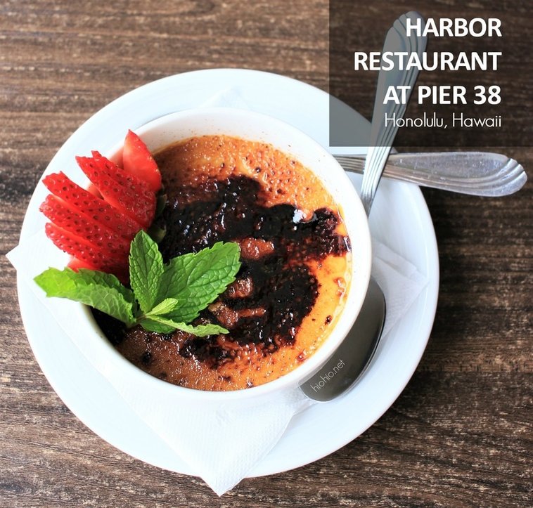 Harbor Restaurant at Pier 38 Honolulu Hawaii (Dessert, Kona Coffee Creme Brulee).